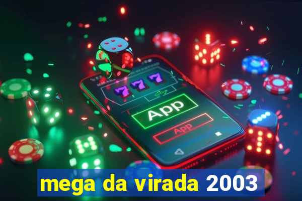 mega da virada 2003